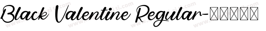 Black Valentine Regular字体转换